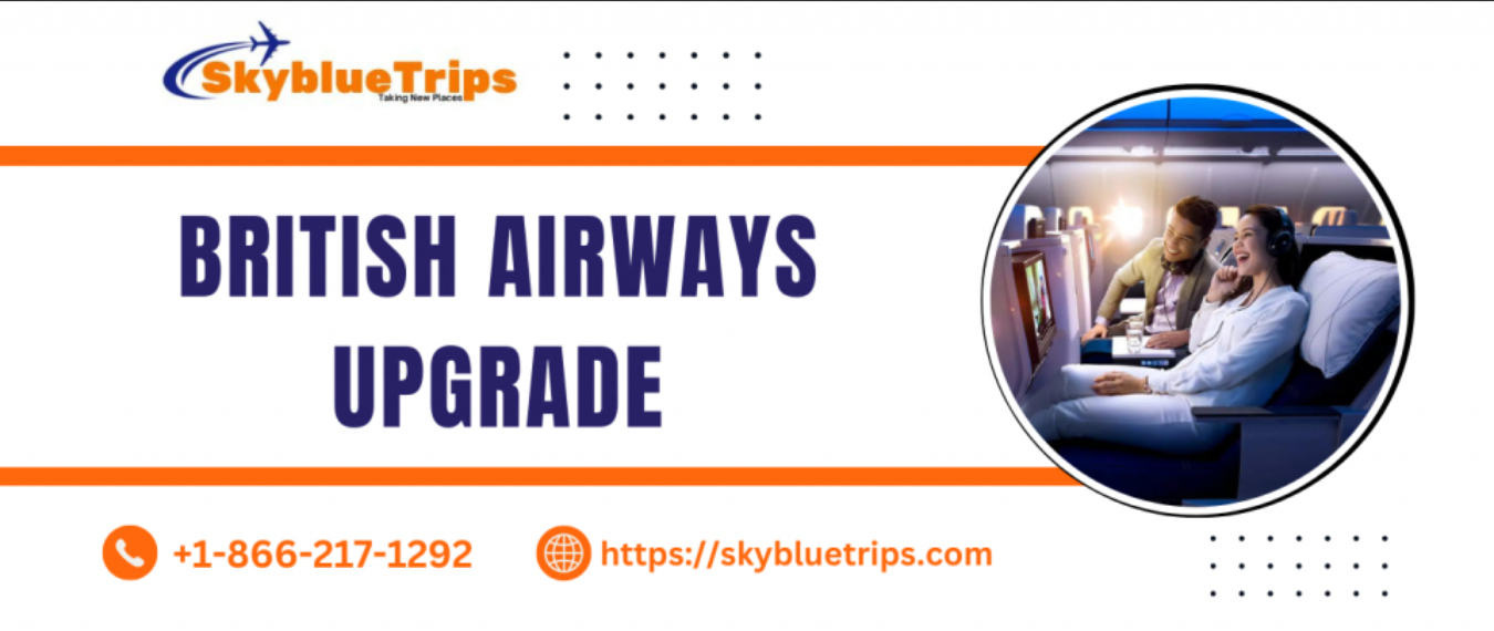 Easy Guide To British Airways Upgrade Options